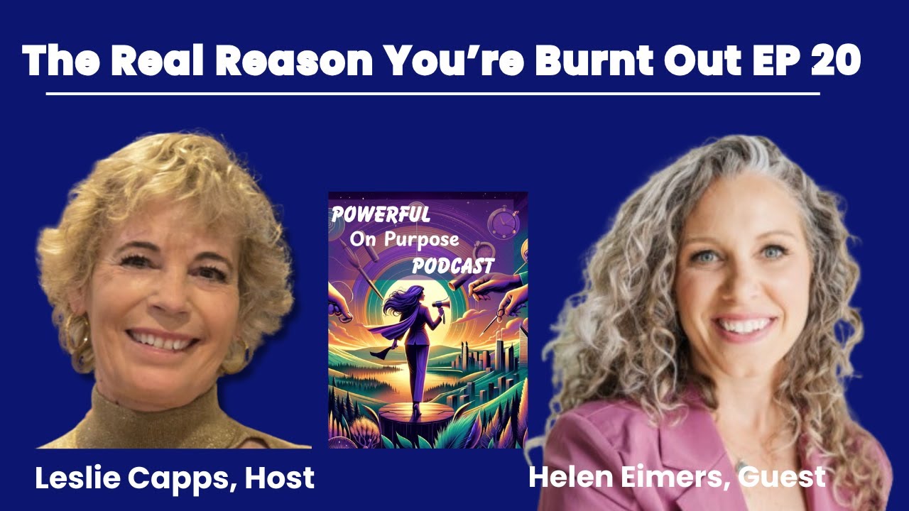 Helen Eimers Reveals What's Really Causing Your Burnout