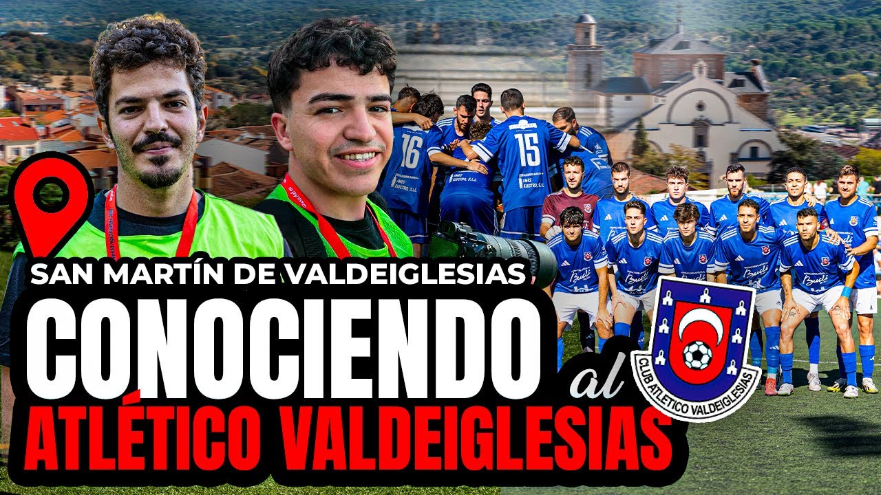 CONOCIENDO AL ATLÉTICO VALDEIGLESIAS | Un club de pueblo desde dentro | San Martín de Valdeiglesias