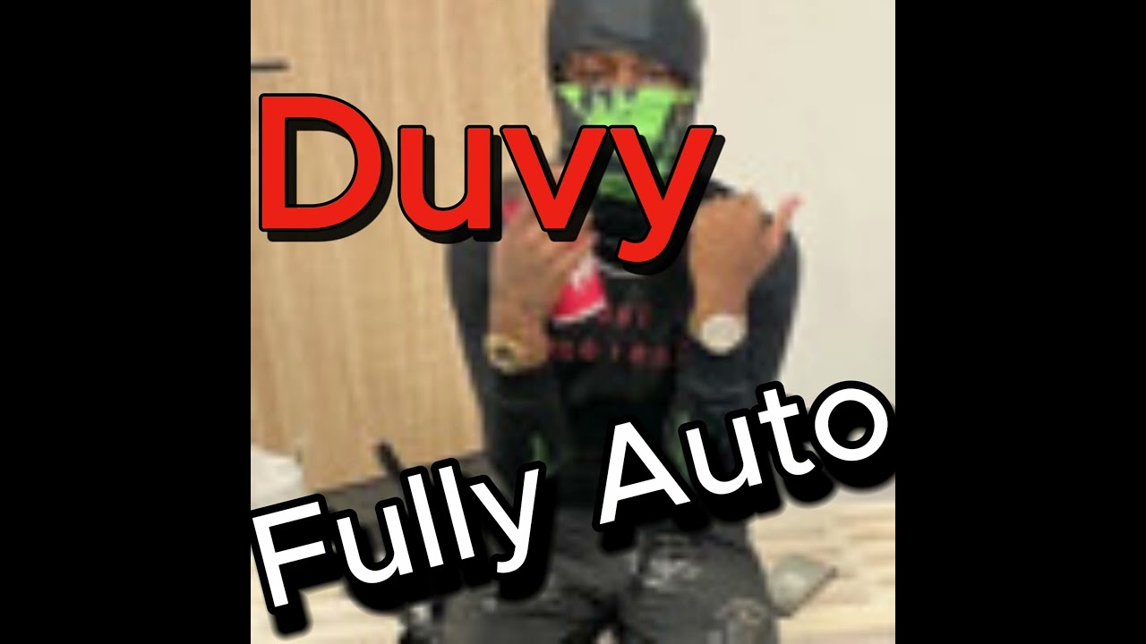 Duvy -  Fully Auto Unreleased