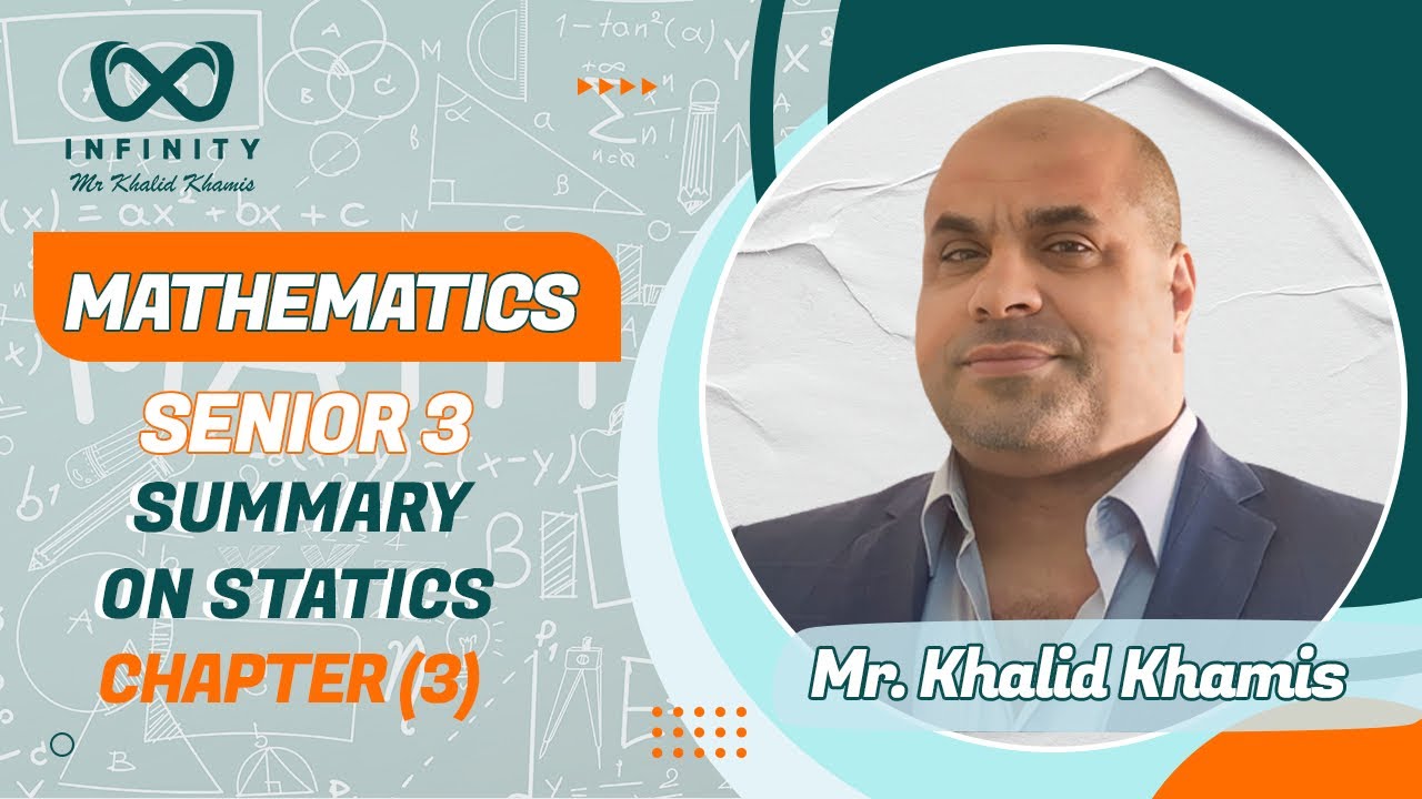 Summary on Statics ( Chapter 3 ) - Mathematics - Mr Khalid Khamis