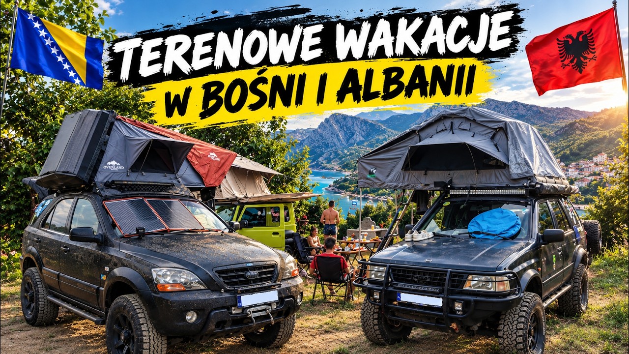 Terenowe Wakacje 2025 | Bośnia & Albania