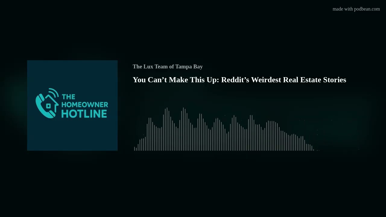 You Can’t Make This Up: Reddit’s Weirdest Real Estate Stories