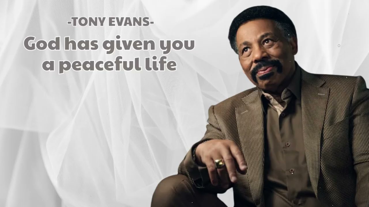 God has given you a peaceful life | Tony Evans