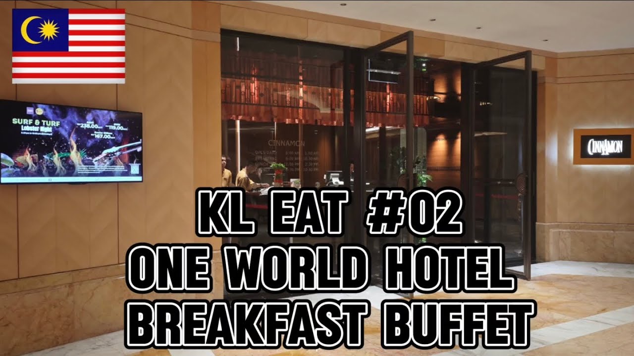 KL Eat #02 #Oneworldhotel Breakfast Buffet #cinnamon Coffee House #Petaling Jaya