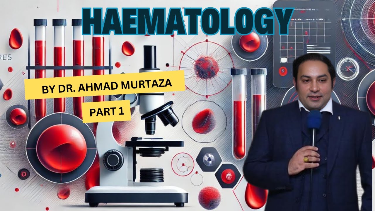 Haematology Lecture | Dr. Ahmad Murtaza | DIMS | Part 1