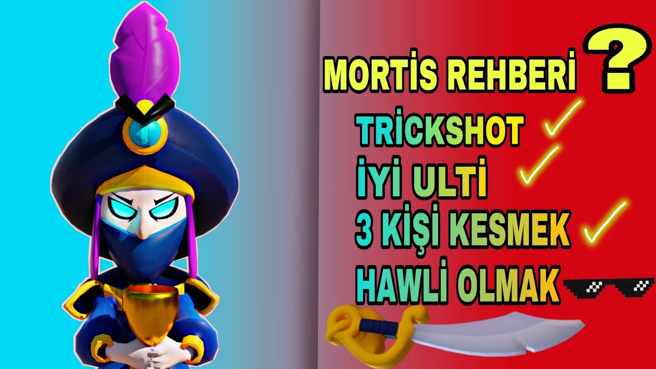 MORTİS REHBERİ - NASIL İYİ MORTİS OYNARIM ? - RZM64 NASIL BU KADAR İYİ OYNUYOR - BRAWL STARS