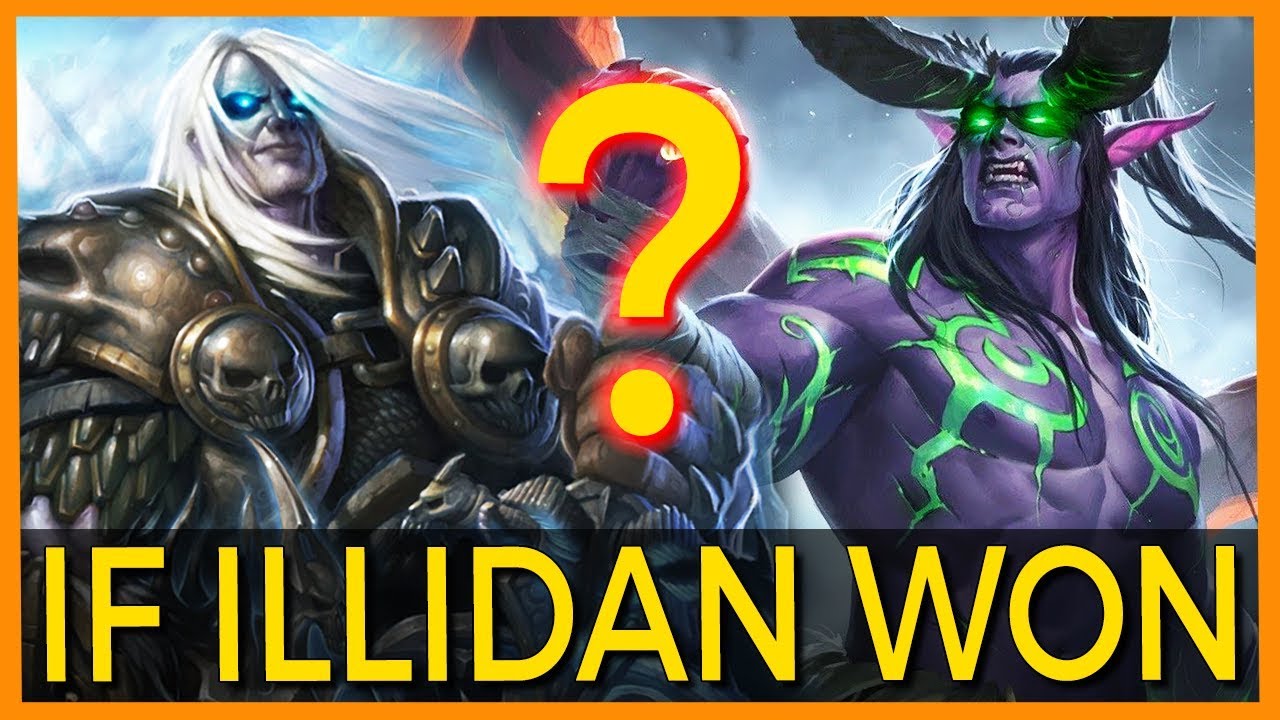 What if Illidan defeated Arthas? - WoW Lore Speculation?