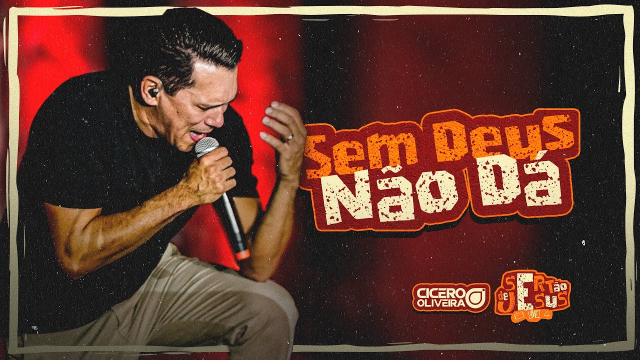 Sem Deus Não Dá |  Cícero Oliveira ( DVD SerTão de Jesus )