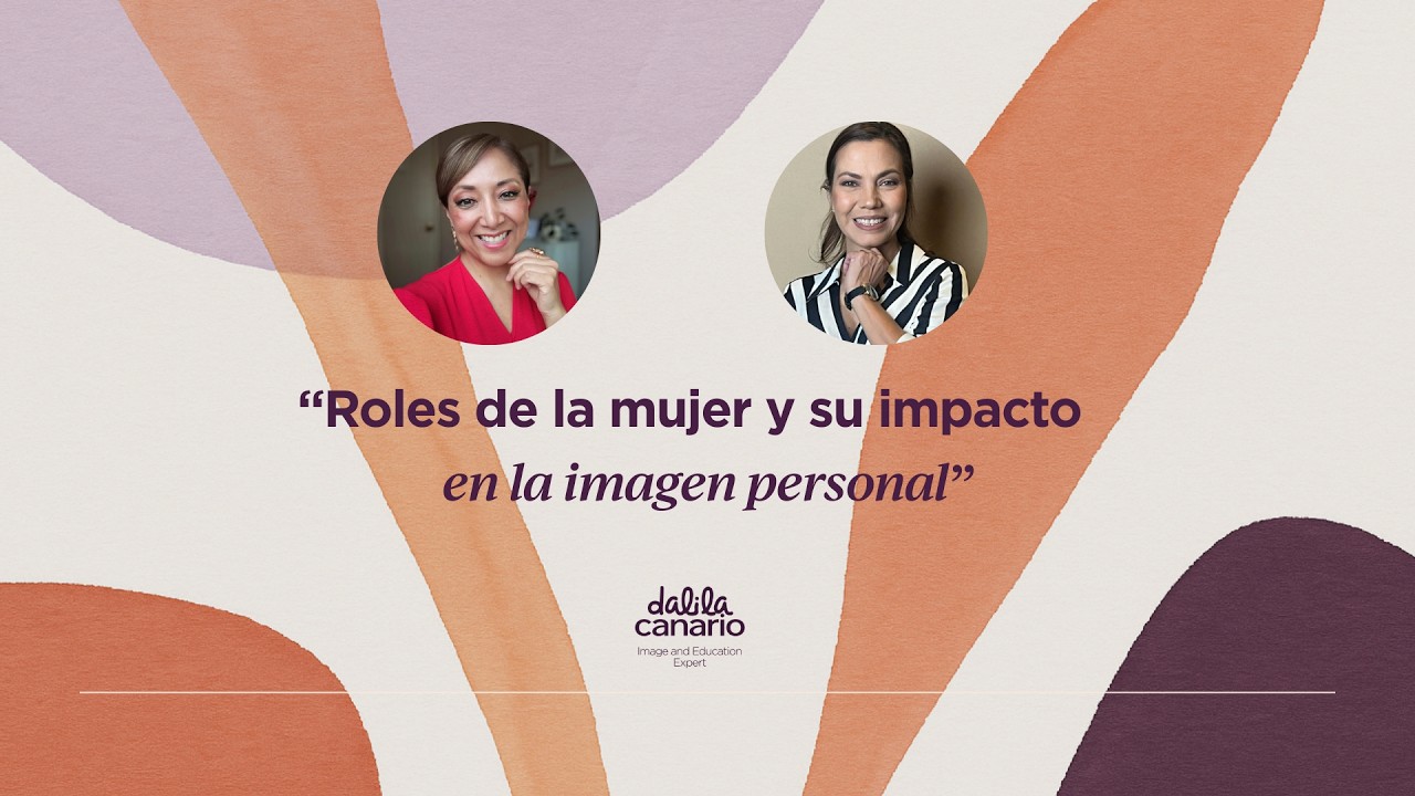 ❤️ “Los roles de la mujer y su impacto en la imagen personal”