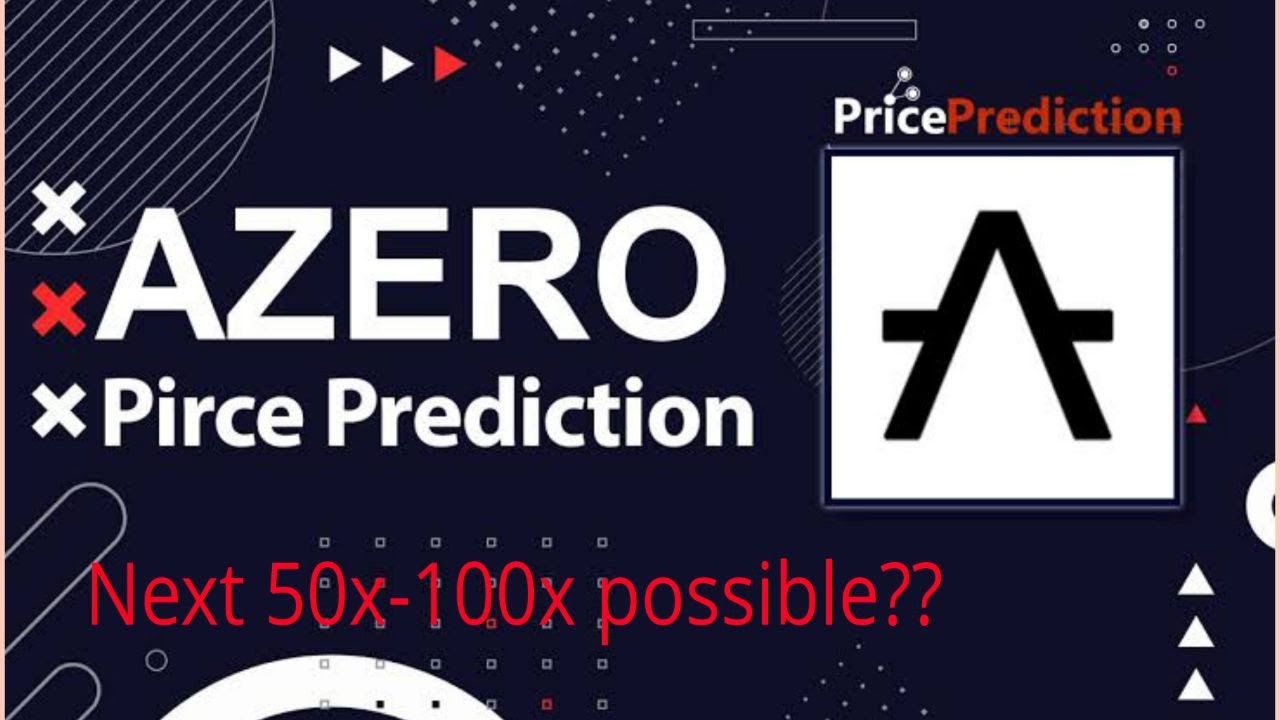 AZERO PRICE PREDICTION !! NEXT 50X-100X COIN
