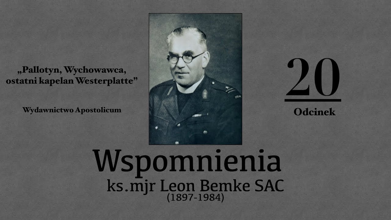 [20] Wspomnienia ks. Leona Bemke SAC