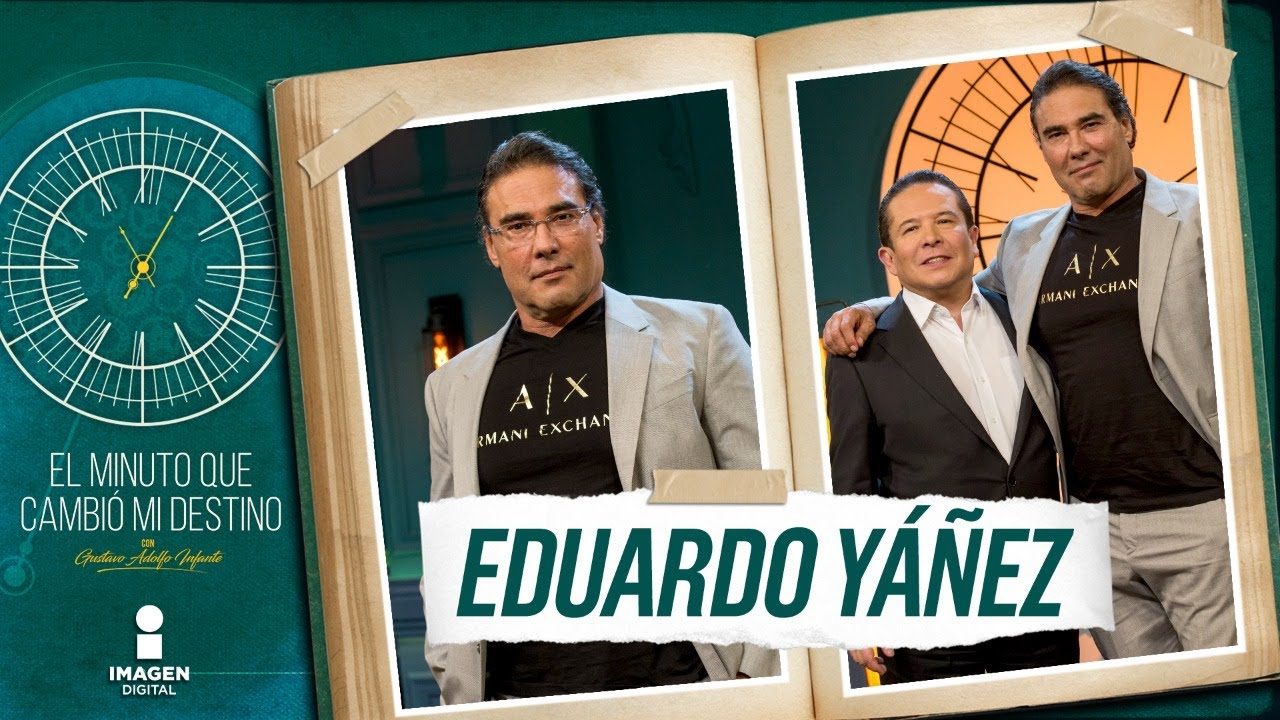 Eduardo Yáñez en El minuto que cambió mi destino | Programa completo