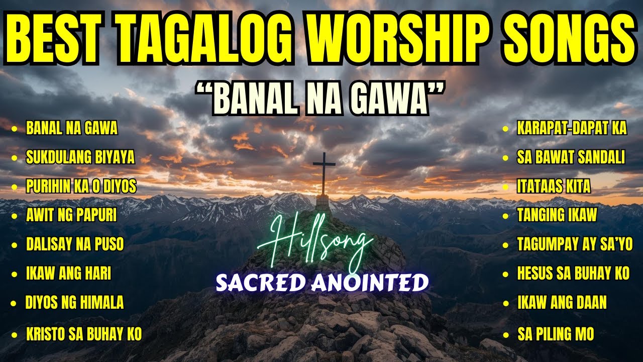 Best Tagalog Worship Songs| 