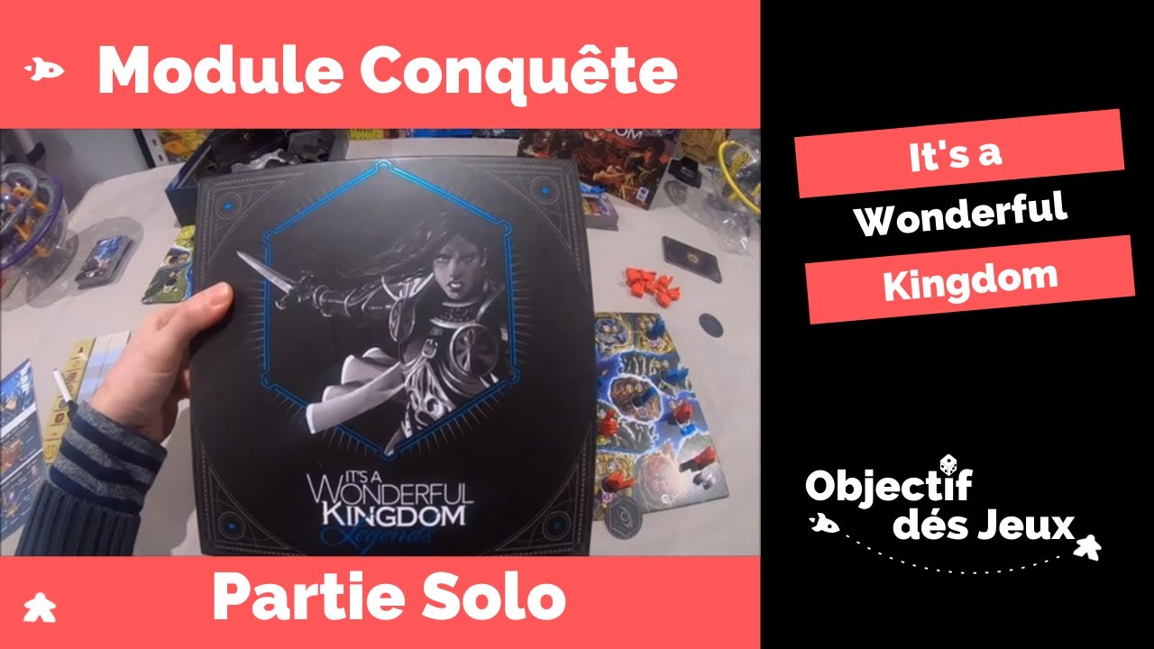 It's a wonderful Kingdom Partie solo Mode conquête exclusif kickstarter legends avec règle du jeu.