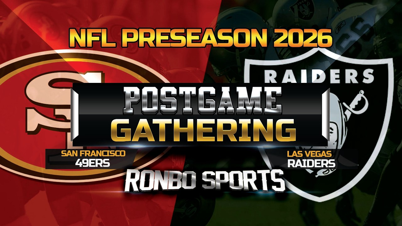 San Francisco 49ers vs Las Vegas Raiders 2026 NFL Preseason Week 3 Postgame Gathering