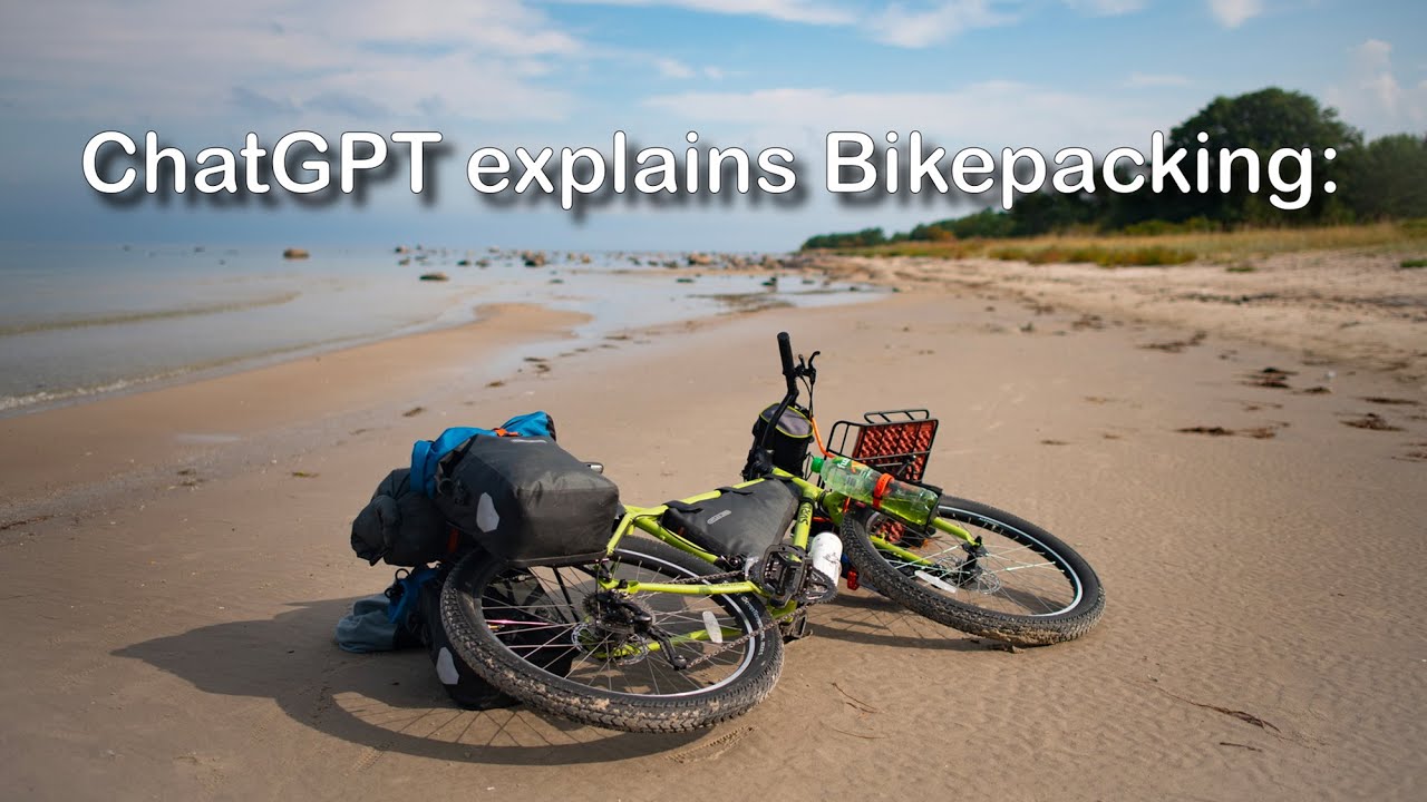 ChatGPT explains Bikepacking