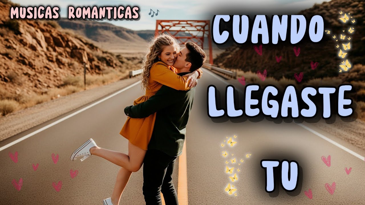 💓 Cuando Llegaste T&uacute; | Aprend&iacute; Lo Que Era Amar De Verdad 💭