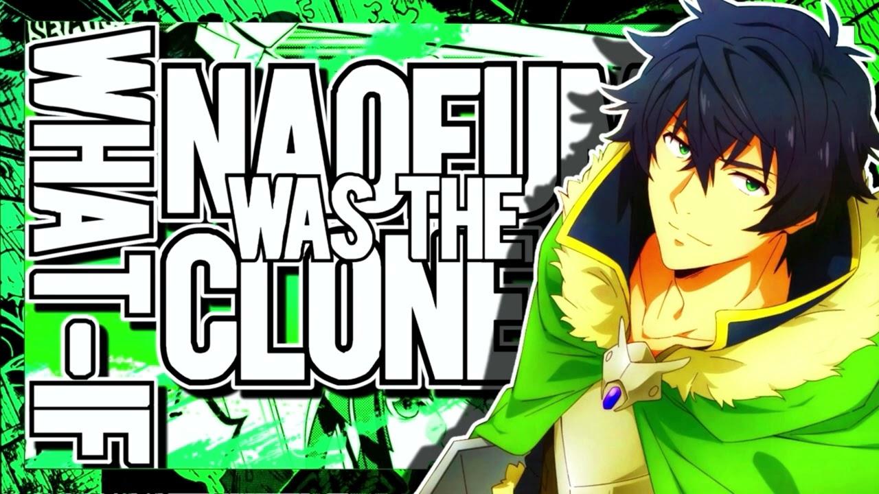 What if Naofumi Was The Legendary Clone Hero The Movie [Featuring Xplic]