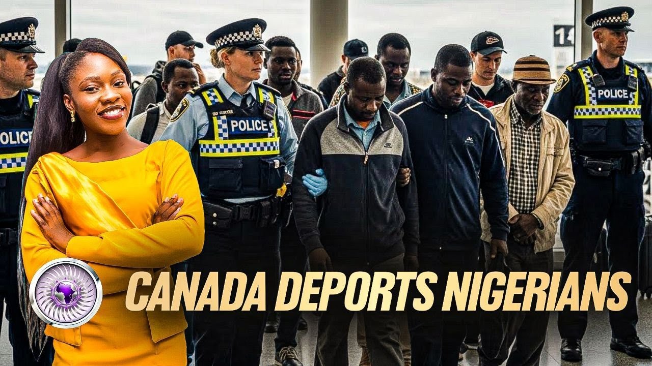 Canada Deports Nigerians Amid Immigration Crackdown