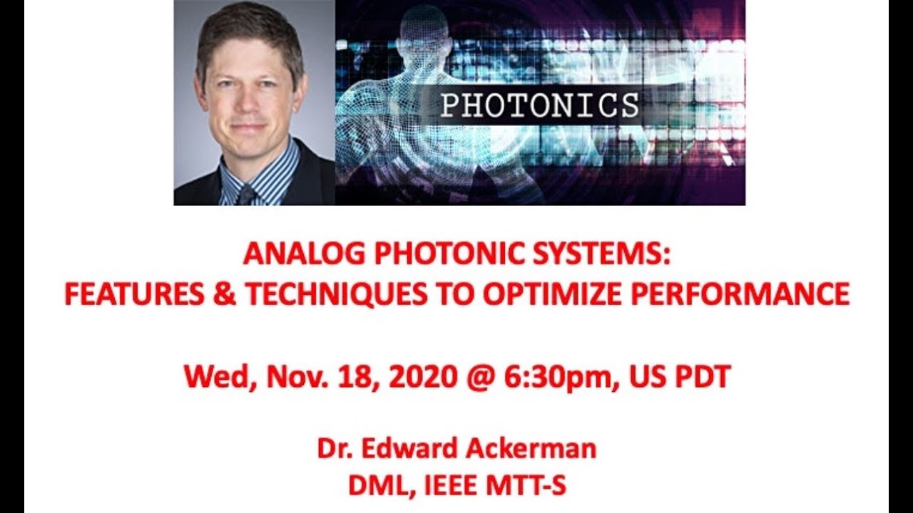 Analog Photonic Systems: Features and Techniques to Optimize Performance - Nov. 2021
