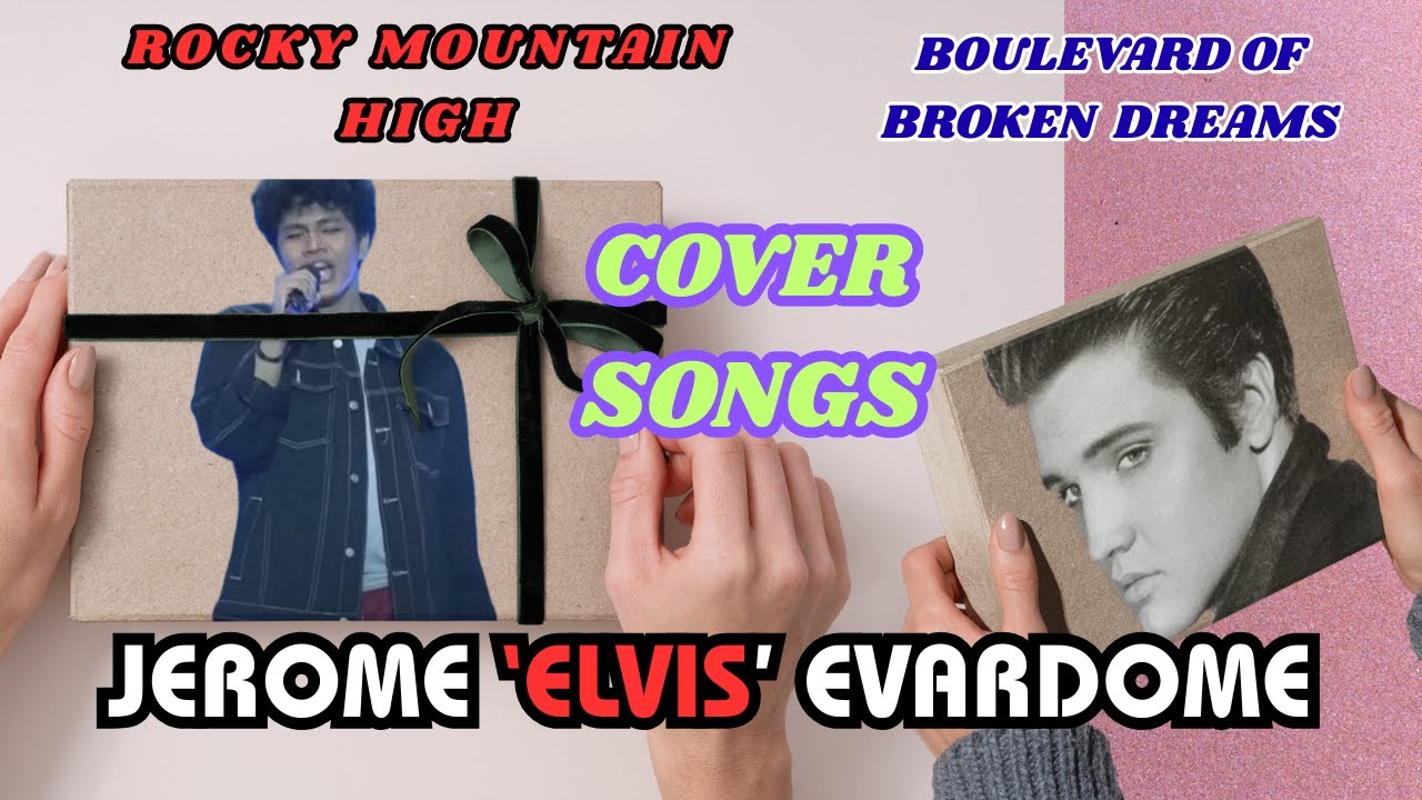Boulevard of Broken Dreams & Rocky Mountain High by Jerome 'Elvis' Evardome 
