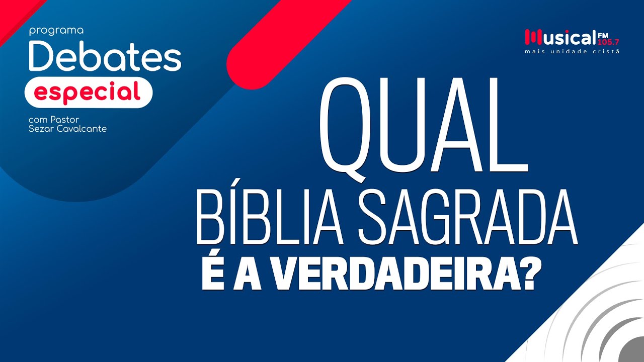 Qual b&iacute;blia sagrada &eacute; a verdadeira? 03.08.22 - R&aacute;dio Musical FM 105.7