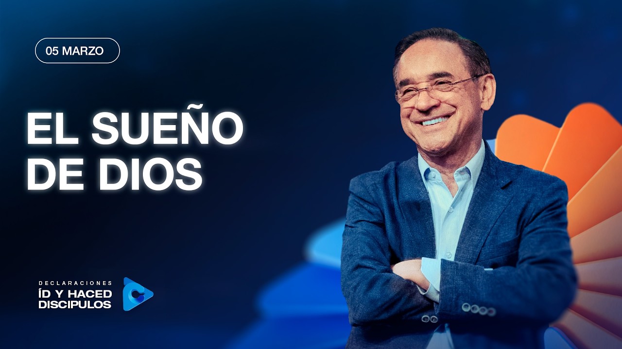 Declaración del día - El sueño de Dios - 05 Marzo 2026