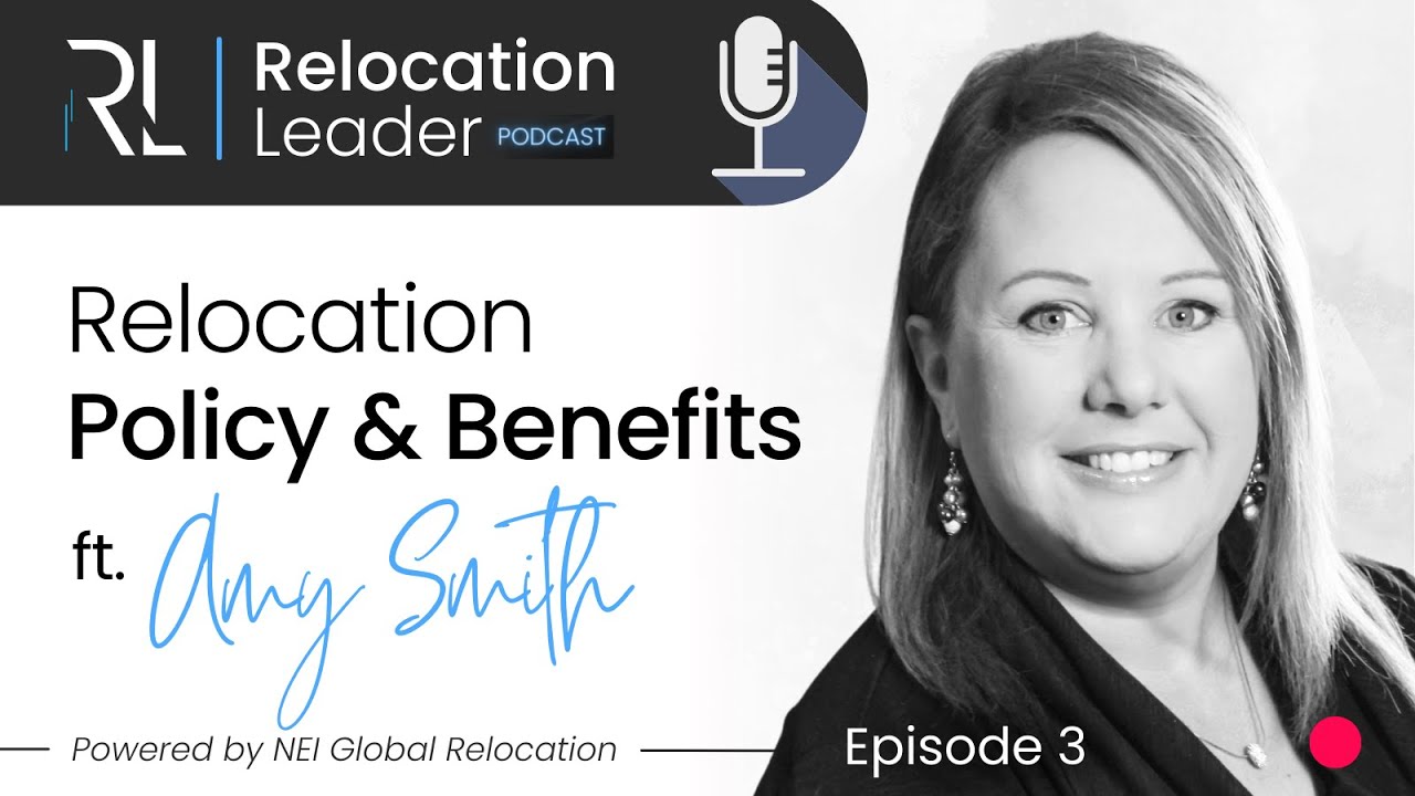 Relocation Leader, Ep. 3 | Relocation Policy & Benefits