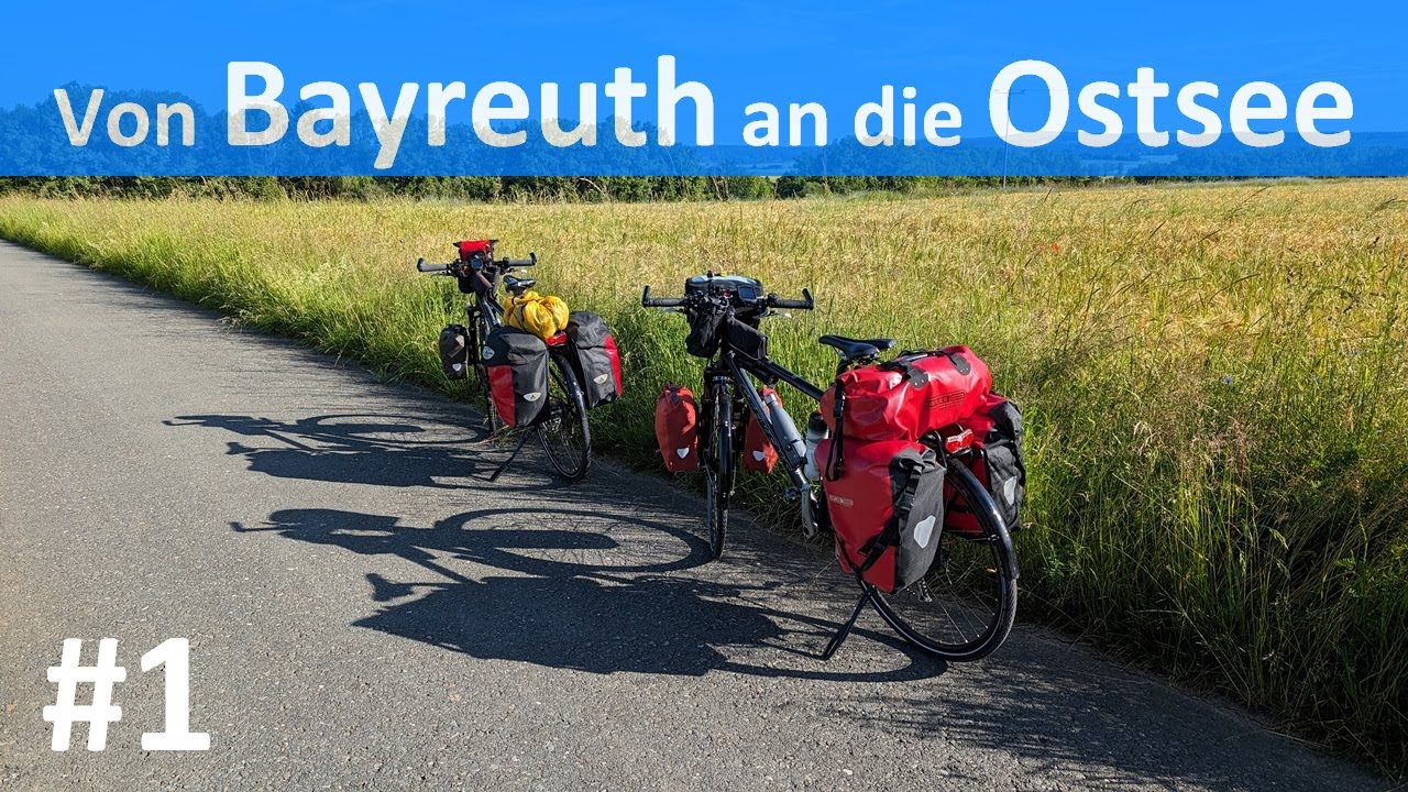 Radreise 2024 von Bayreuth an die Ostsee | #1 von Bayreuth nach Brennersgrün