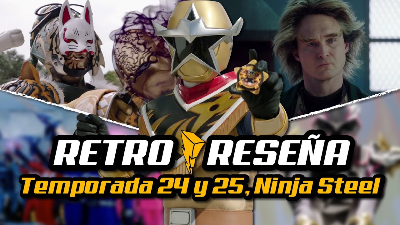 ⚡ RETRO-RESEÑA: Power Rangers Ninja Steel y Super Ninja Steel ⚡ | Armando R.