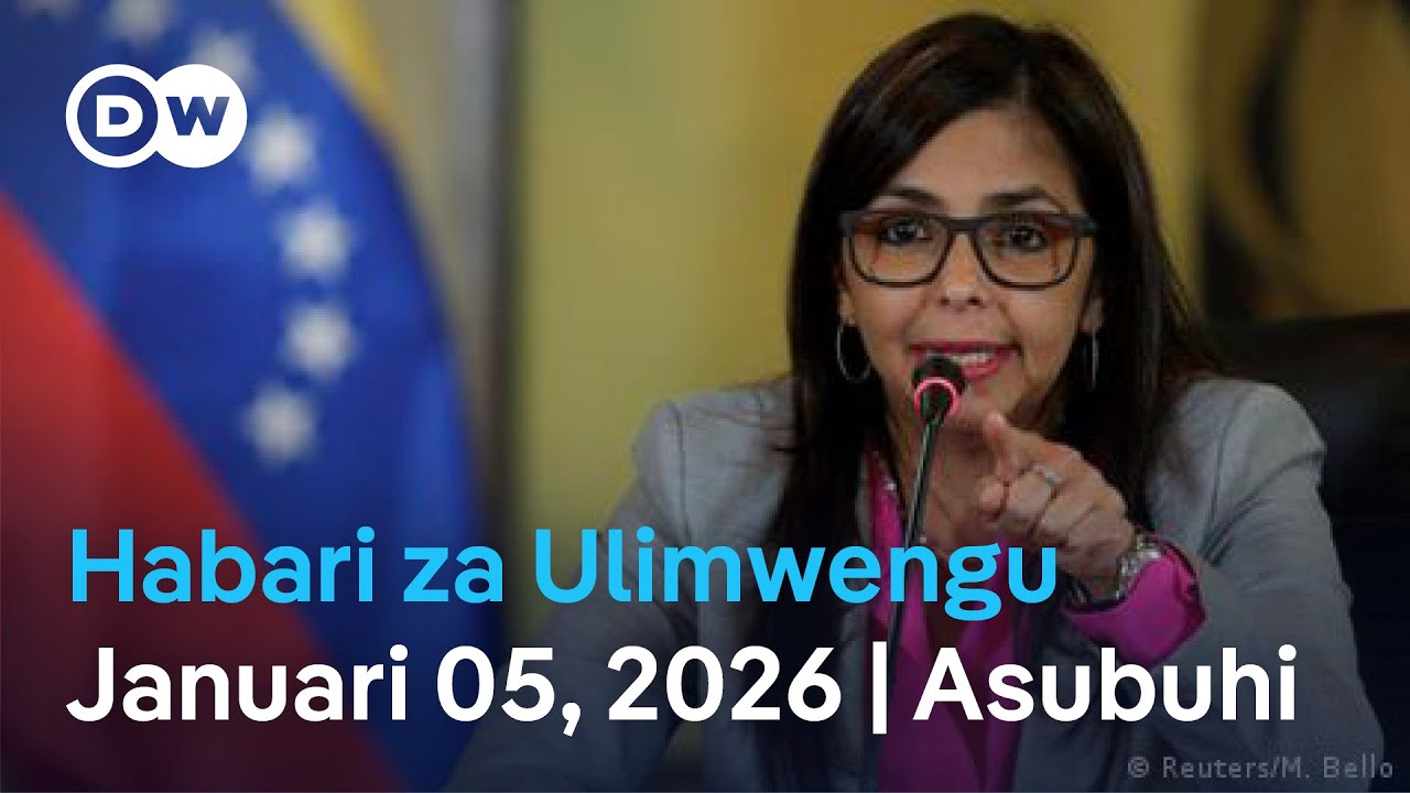 DW Kiswahili Habari za Ulimwengu | Podcast | Leo Asubuhi | Januari, 05 2026 | Swahili News