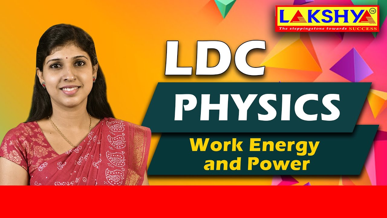 LDC | PHYSICS | Work Energy And Power