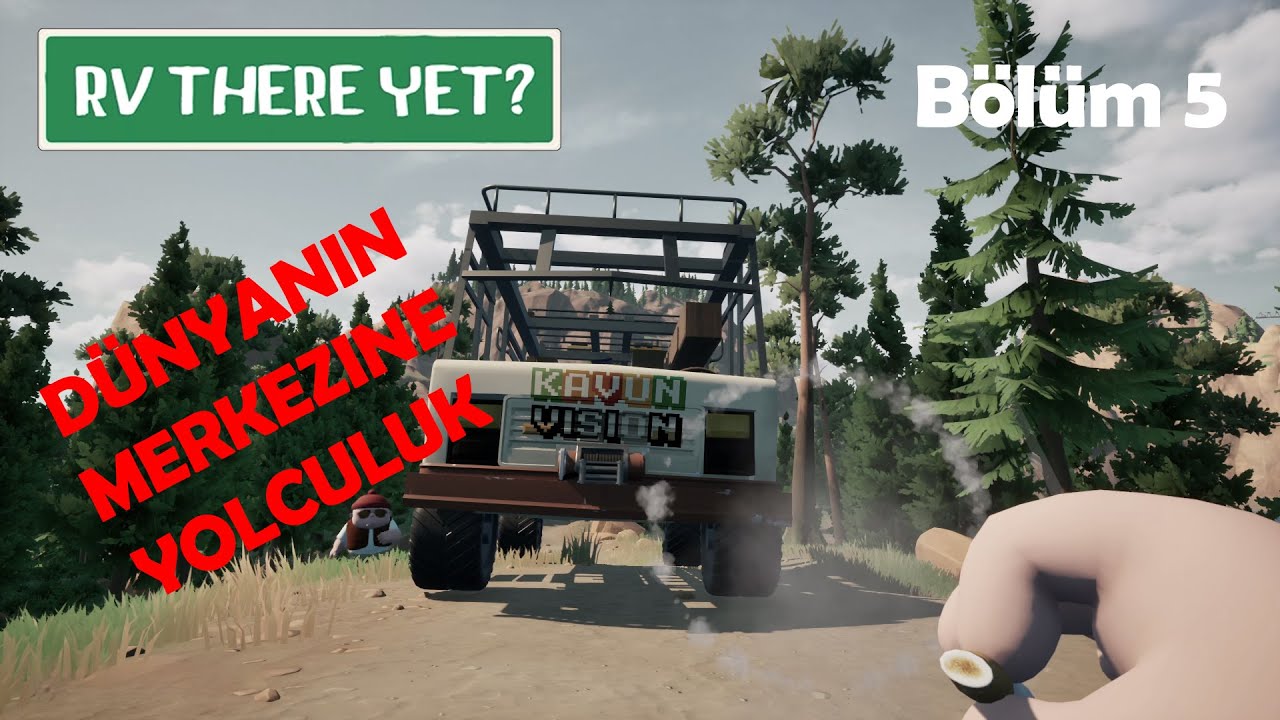 DÜNYANIN MERKEZİNE YOLCULUK | RV There Yet? | Bölüm 5 | #gameplay