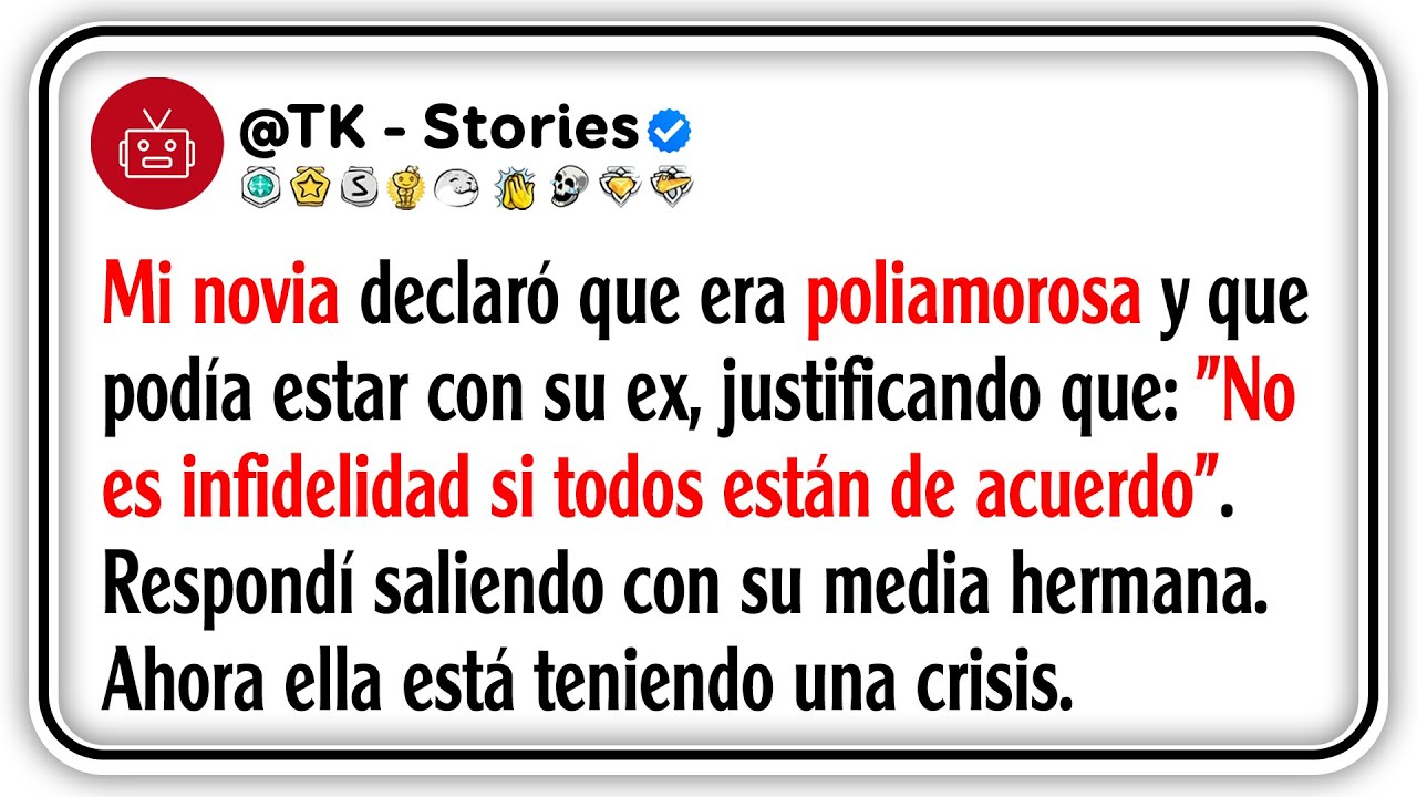 Mi novia declaró que era poliamorosa y que podía estar con su ex, justificando que: 