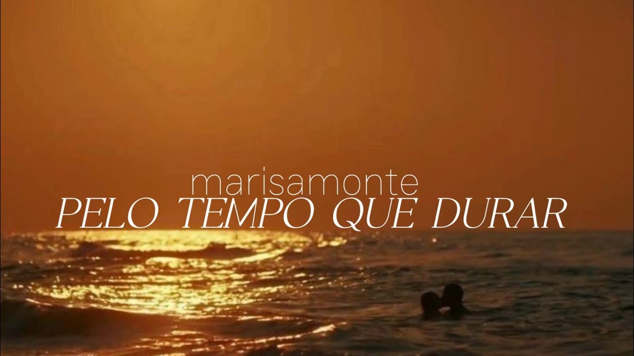 MARISAMONTE - Pelo Tempo Que Durar
