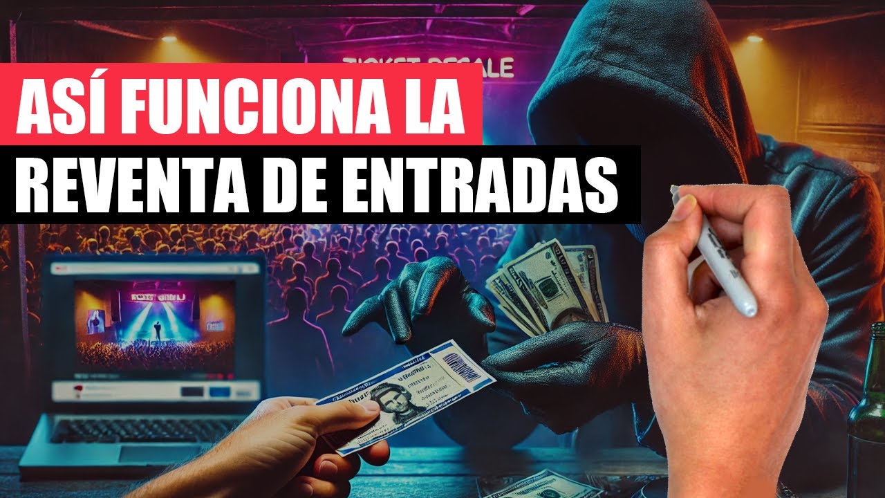 ✅ Así funciona el OSCURO negocio de la REVENTA DE ENTRADAS