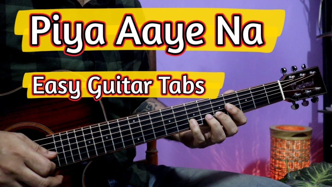 Piya Aaye Na - Aashiqui 2 | Easy Guitar Tabs Lesson