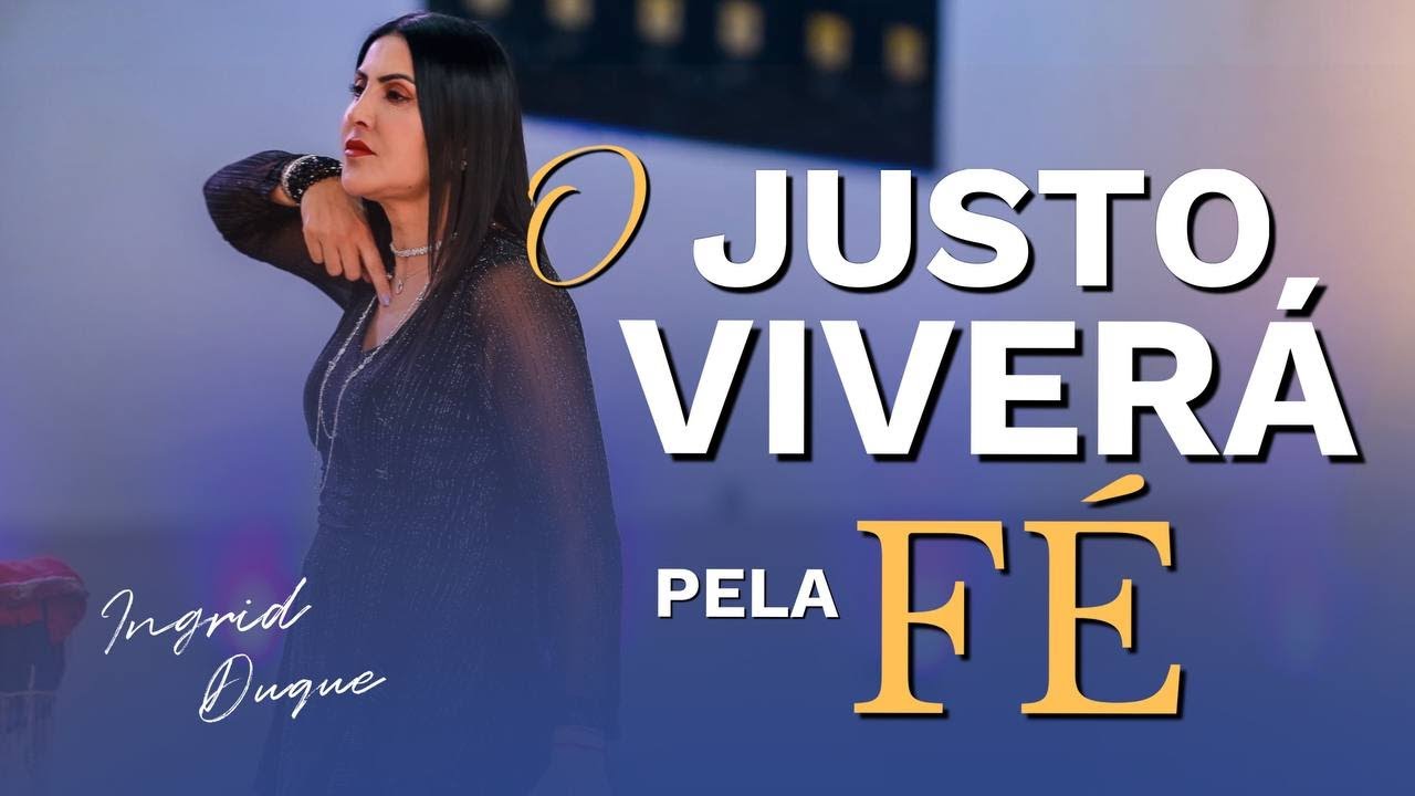 O JUSTO VIVER&Aacute; PELA F&Eacute; | Bispa Ingrid Duque - Habacuque 1.1