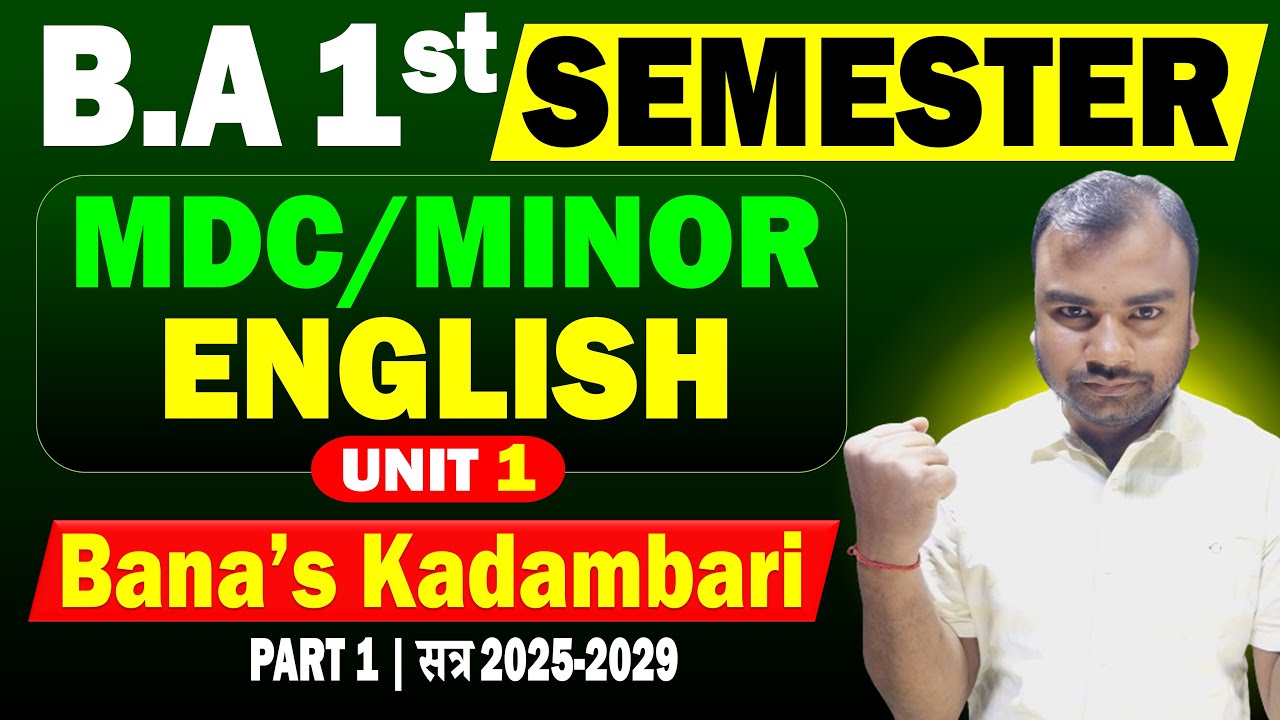 MDC English BA 1st Semester Unit 1 | Bana’s Kadambari | BA semester 1 English Unit 1 | BA 1st Year