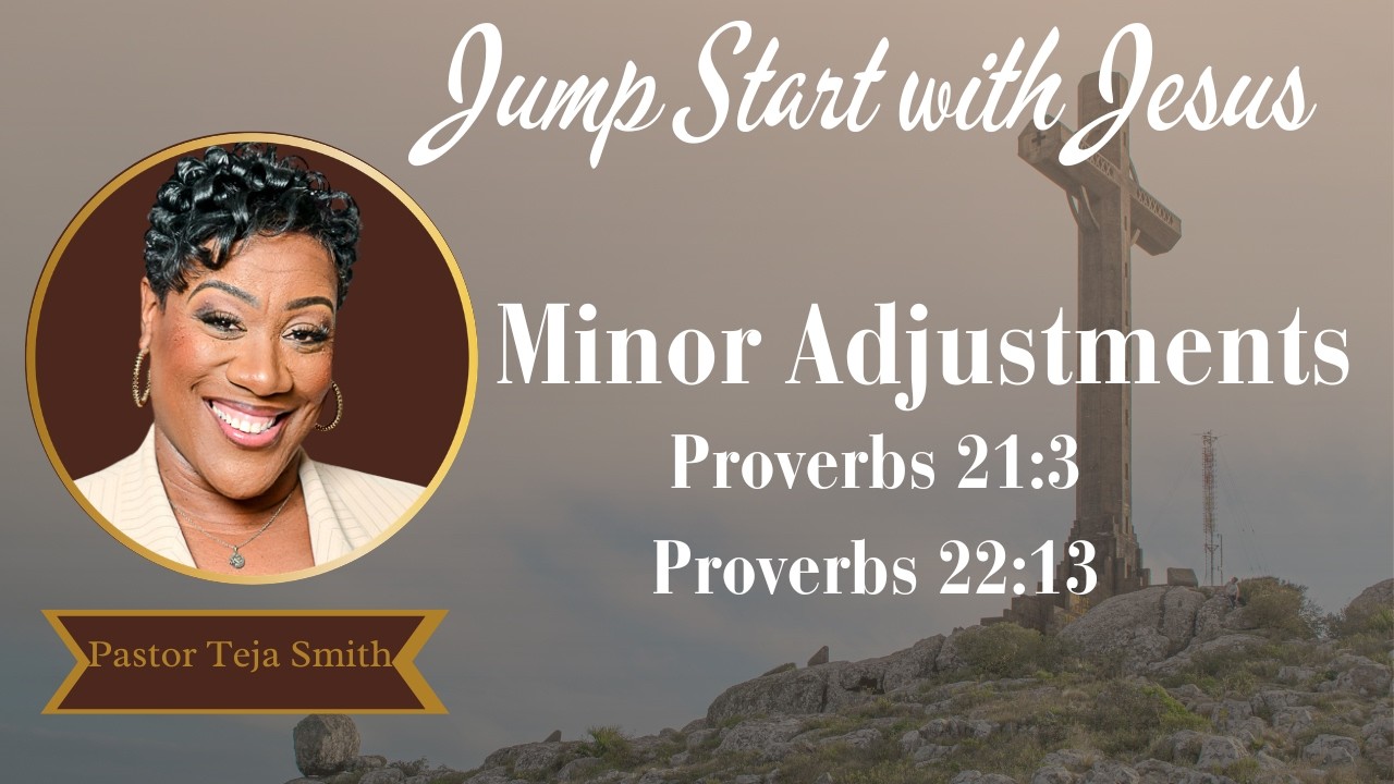 Minor Adjustments: Proverbs 21:3, 22:13  (3/6/26)