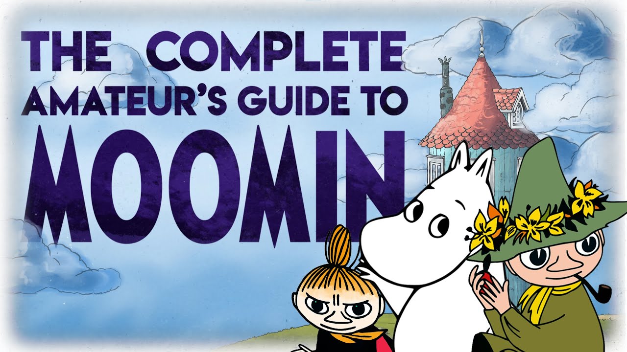 The Complete Amateur's Guide to Moomin