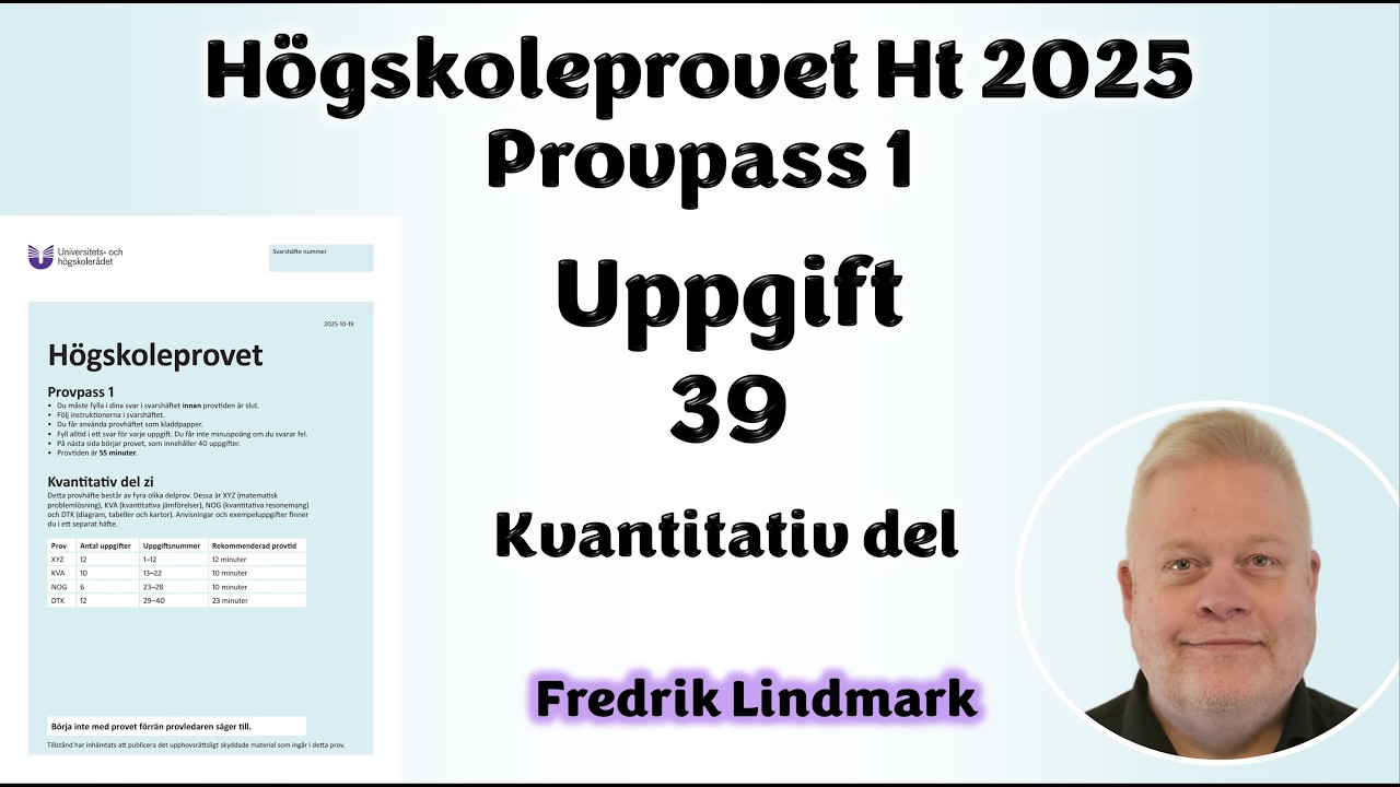Högskoleprovet Uppgift 39 Provpass 1 Hösten 2025 19 oktober
