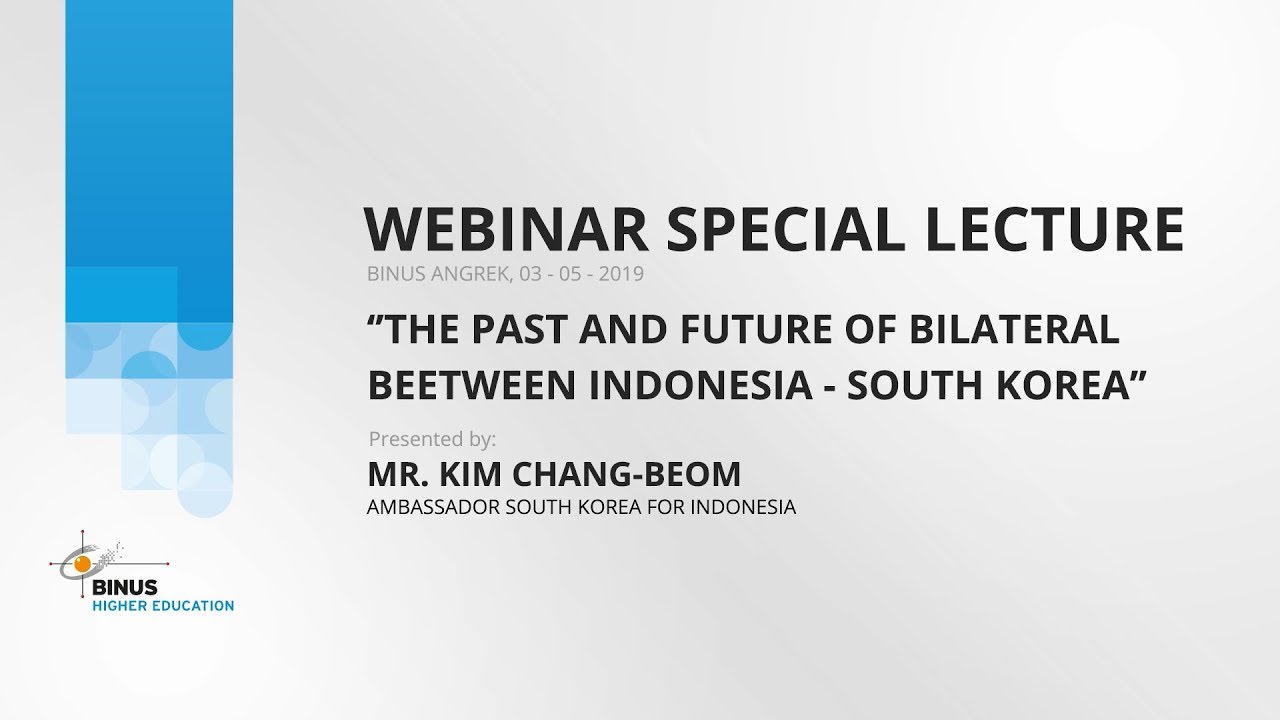 190503 [Webinar] The Past and Future of Bilateral Relations between Indonesia - South Korea