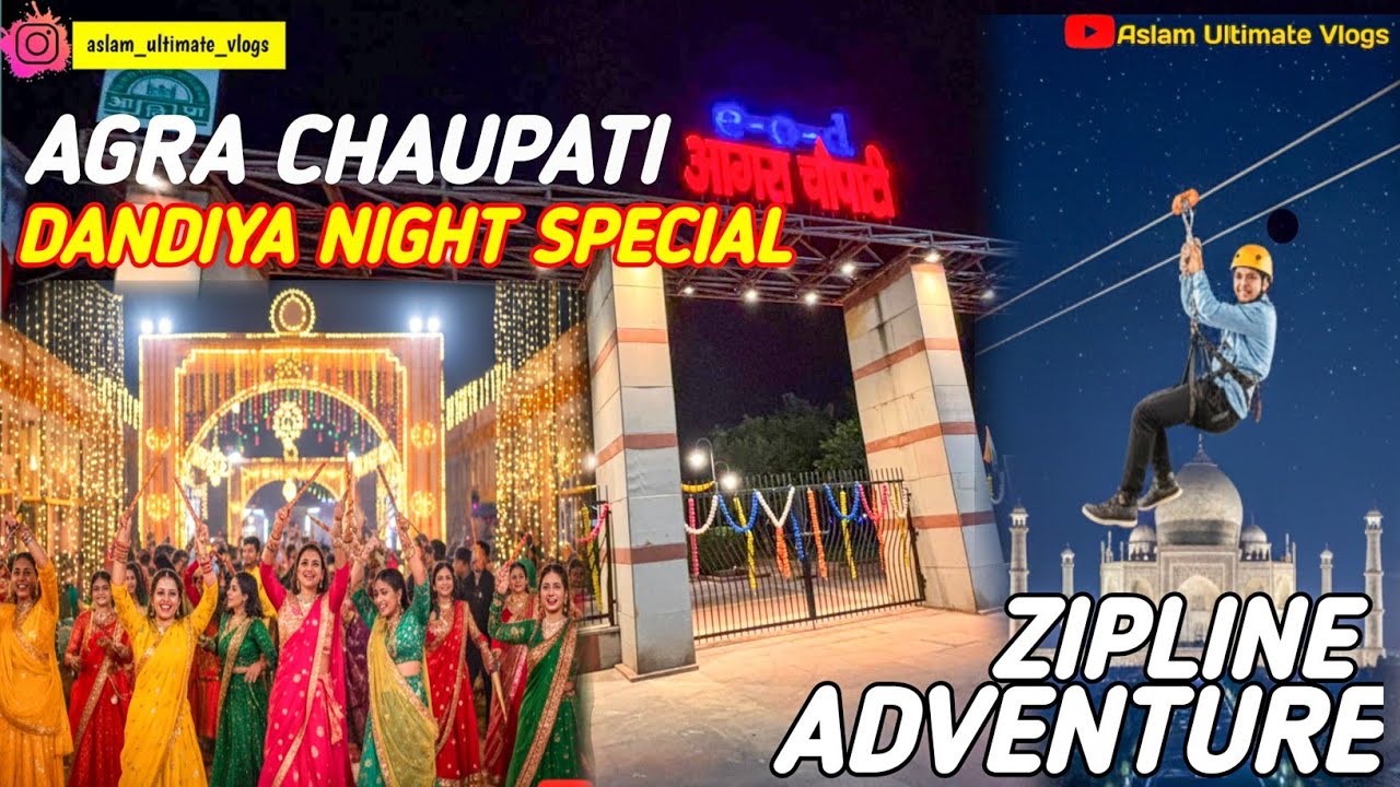 Agra Chaupati 2.0 | Zipline Adventure 😳 | Dandiya Nights Special | everything is new #agra #viral 