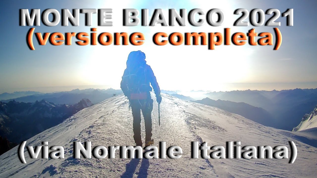 Monte Bianco 21-22.08.2021 (versione completa)
