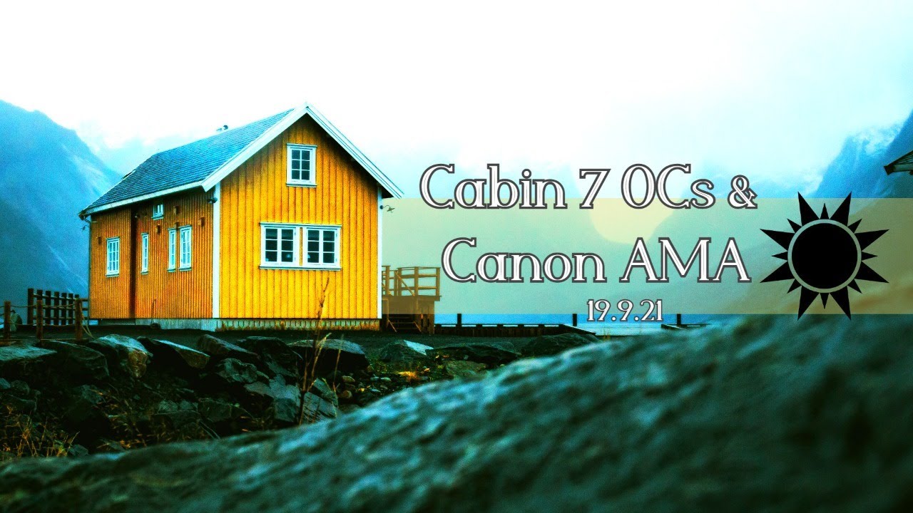 Cabin 7 OCs and Canon AMA Livestream