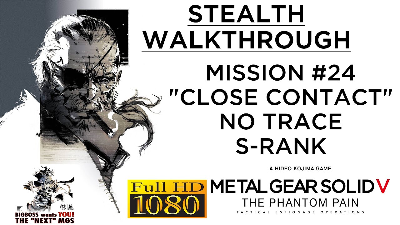 Metal Gear Solid V: The Phantom Pain Stealth Walkthrough - Mission 24 - Close Contact S-RANK