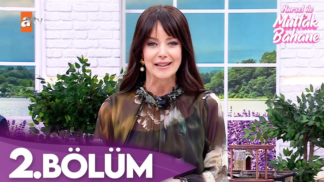 Nursel ile Mutfak Bahane | 4 Mart 2025 Salı - 4. Sezon