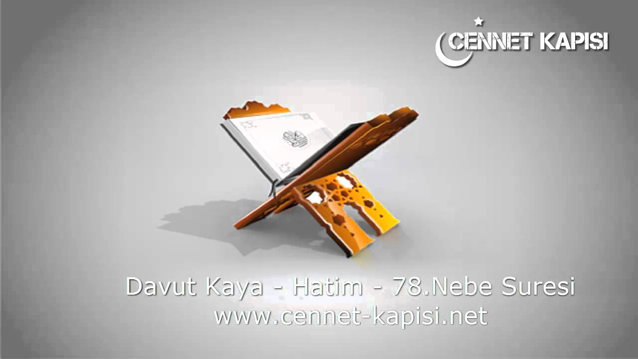 Davut Kaya - Nebe Suresi - Kuran'i Kerim - Arapça Hatim Dinle - www.cennet-kapisi.net