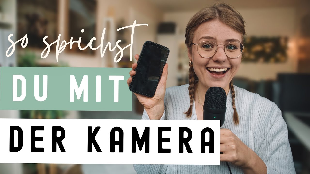 Mit der KAMERA SPRECHEN &bull; Wie zeige ich mich LOCKER und AUTHENTISCH?